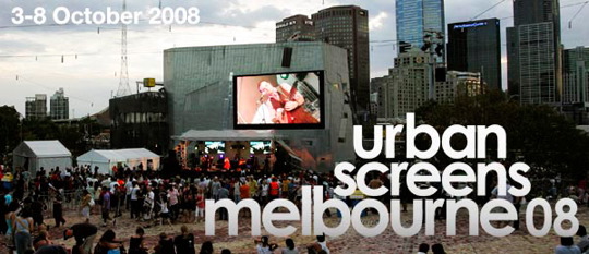 Urban Screen 2008 Melbourne Conference