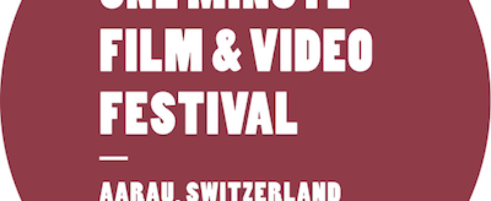 OneMinute Film- und Videofestival Aarau OneMinute Film- und Videofestival Aarau